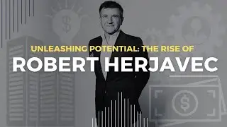 Unleashing Potential: The Rise of Robert Herjavec | Entrepreneur