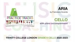 ARIA by Durante - CELLO PRACTICE TRACK WITH PIANO ACCOMPANIMENT & SHEET MUSIC, Trinity (TCL) GRADE 6