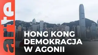 Hongkong: demokracja w agonii | ARTE.tv Dokumenty [LEKTOR PL]