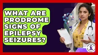 What Are Prodrome Signs Of Epilepsy Seizures? - Epilepsy Wellness Hub
