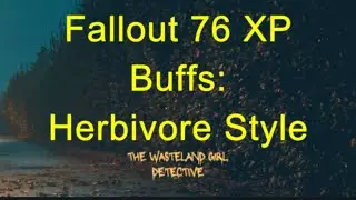 Fallout 76 - Herbivore XP Food Buffs
