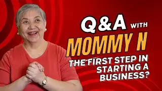 The First Step In Starting A Business | Mommy Negosyo