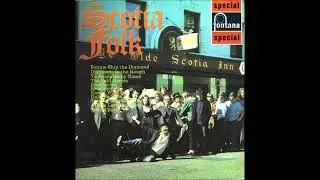 SCOTIA  FOLK --  Full Album  SCOTIA BAR GLASGOW.