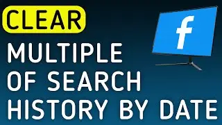 How to Clear Multiple Of Search History By Date On Facebook On PC (New Update)