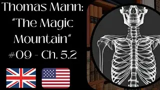 Exploring The Magic Mountain | Ep. 09 | Chapter 5 part 2 of Thomas Mann: The Magic Mountain
