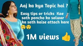 Tips and tricks ka sath poncho ko salwar mein attach kare 😲 very easy #youtubevideo#stiching video