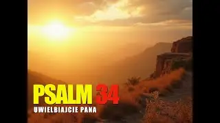 🌿 Psalm 34 — Uwielbiajcie Pana | Psalm Dawida | Muzyka i medytacja | #SoliDeohonoretgloria