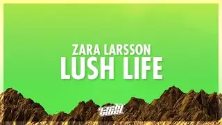 Zara Larsson - Lush Life (Lyrics) (432Hz)