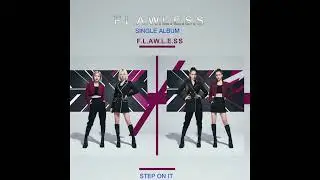 F.L.A.W.L.E.S.S - STEP ON IT | Official Audio