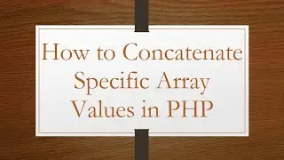 How to Concatenate Specific Array Values in PHP