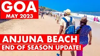 Goa | Anjuna Beach - May 2023 | Situation Update | Watersports, Shacks | Goa Vlog | Anjuna Market |