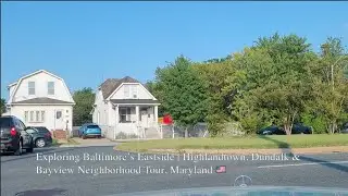 Exploring Baltimore&rsquo;s Eastside | Highlandtown, Dundalk & Bayview Neighborhood Tour, Maryland 🇺🇸