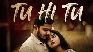 Tu Hi Tu ❤️ | Romantic Love Song | Bollywood Style | Heart Touching Melody