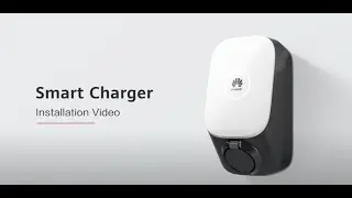 Installation Video Huawei FusionCharge Wallbox AC Charger(SCharger-7KS-S0, SCharger-22KT-S0)