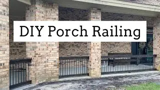 DIY Porch Railing ($10 a foot)