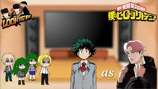 Lookism || MHA/BNHA yagi family react to deku as.... DG || gacha react