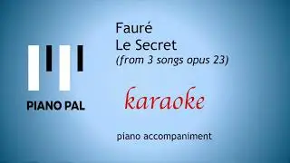 Le Secret G. Fauré KARAOKE/ACCOMPANIMENT