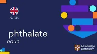 How to pronounce phthalate | British English and American English pronunciation