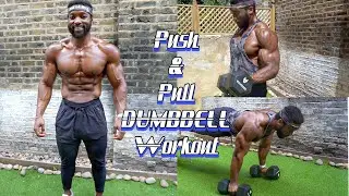 THE BEST PUSH & PULL WORKOUT | Dumbbell Only | Full workout & Top Tips