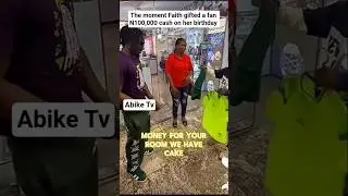 The moment Bbnaija Faith gifted a fan N100,000 cash on her birthday. #abiketv #bbnaija