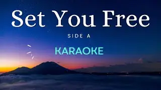 Set You Free - Side A (Karaoke)
