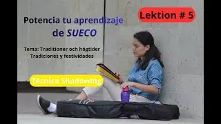 Curso Aprende sueco con Shadowing. Lektion 5 : Tradiciones y Festividades. Sueco B1. 📚😃