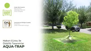 Hakan Gürsu ile Ödüllü Tasarımlar: Aqua Trap