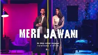 Meri Jawani | Talwiinder | male Vocal New Verson | Lyrics video Song | Sk Ohin Afridi