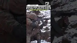 Indian Army maintains high alert along LoC to Thwart Terror Infiltration ahead of Republic day