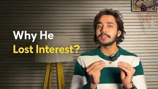 Sab Theek Tha&hellip; Phir Uska Interest Kyun Chala Gaya?