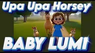 Baby Lumi &ndash; Horse Song  Upa Upa Horsey Nursery Rhyme for Kids