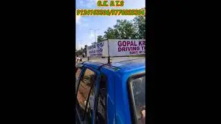 GOPAL KRUSHNA DRIVING SCHOOLNEAR KKS WOMEN'S COLLEGE ROAD SUELPUR MOTIGANJ BLS 9238689306/7735193315