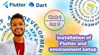 Flutter Installation and Environment Setup 🚀 |  50-Day Journey of App Development with AsyncApp