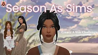 Transforming Seasons into Epic Sims 4 Characters! CAS Challenge with Custom Content