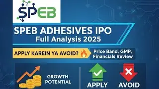 SPEB Adhesives IPO Full Review | 😱 GMP Price, Date & Listing Strategy | Apply Karein Ya Nahi?
