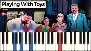 Playing With Toys - Chaves | Piano Tutorial