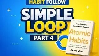 Habit follow simple loop| Atomic Habit Book review Part 4