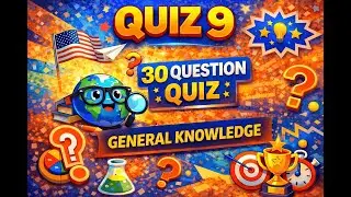 General Knowledge Quiz 9 &ndash; No Guessing, Just Brains