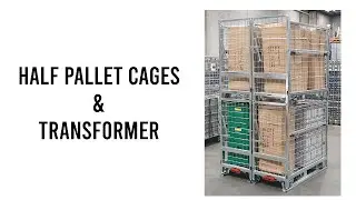 Half Pallet Cages & Transformer