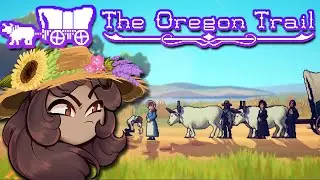 Пытаюсь заставить моего мужа умереть от дизентерии?! 🐂🌵 Орегонская тропа &bull; №1
