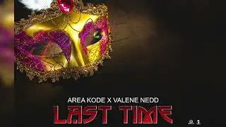 Areakode x Valene Nedd - Last Time (Official Audio) | Soca 2023