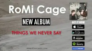 RoMi Cage - Who We Really Are (from Things We Never Say)