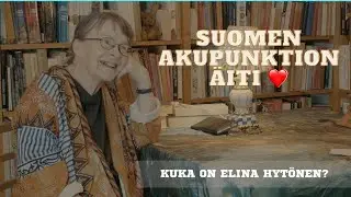 Suomen akupunktion &auml;iti -- vieraana Elina Hyt&ouml;nen