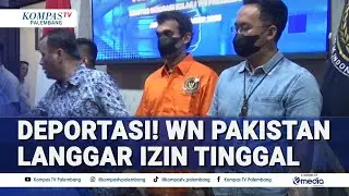 Gunakan Visa Kunjungan, WNA Pakistan Dideportasi Imigrasi Palembang, Langgar Izin Tinggal