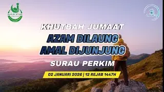 Khutbah Jumaat Surau Jumaat PERKIM : 'Azam Dilaung, Amal Dijunjung'