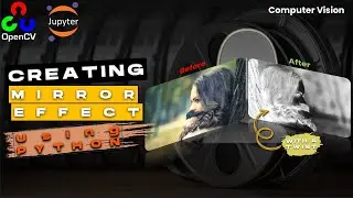 CREATING MIRROR EFFECT | COMPUTER VISION | PYTHON