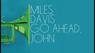 Miles Davis- Go Ahead John (master) from Big Fun [March 3, 1970 NYC]