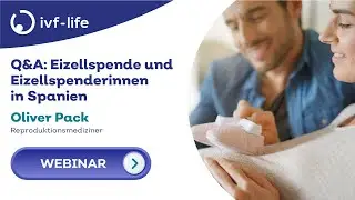 👨&zwj;🔬 WEBINAR: Q&A: Eizellspende und Eizellspenderinnen in Spanien  🧫 IVF- Life ✨