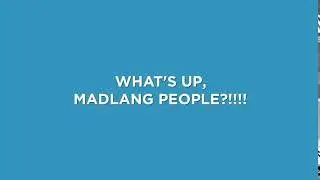 What's up, Madlang People?!!!