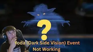 Yoda (Dark Side Vision) Event Not Working